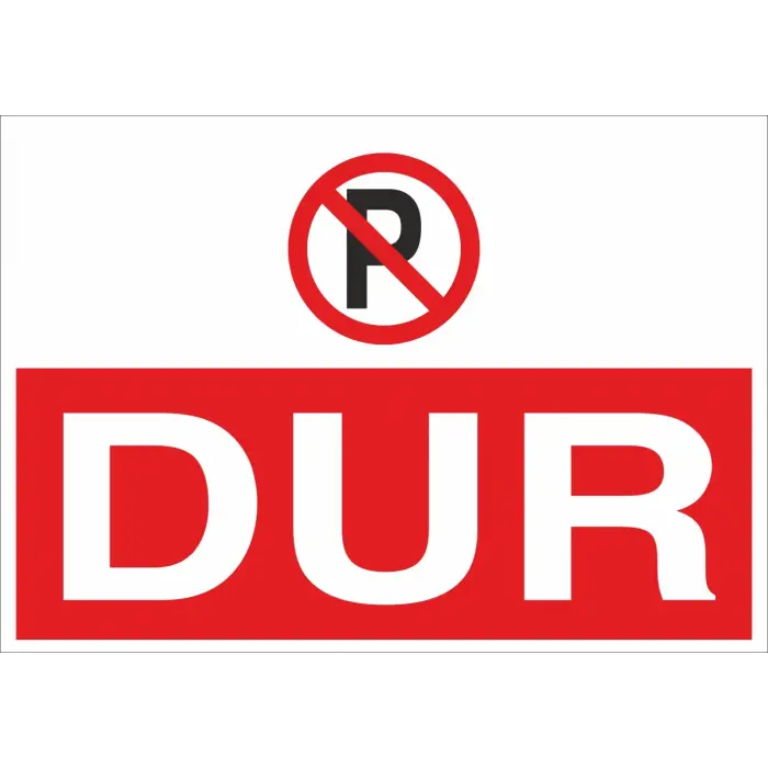 Dur Levhası Fabrika ve İşyeri Trafik Uyarı Tabelası