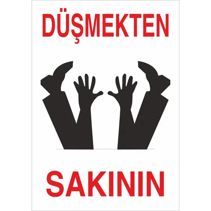 Düşmekten Sakının İş Güvenliği Levhası