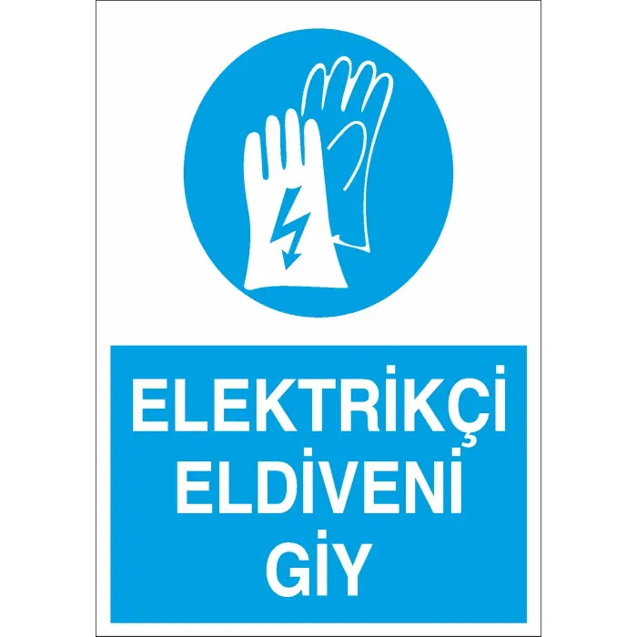 Elektrikçi Eldiveni Giy İş Güvenliği Levhası