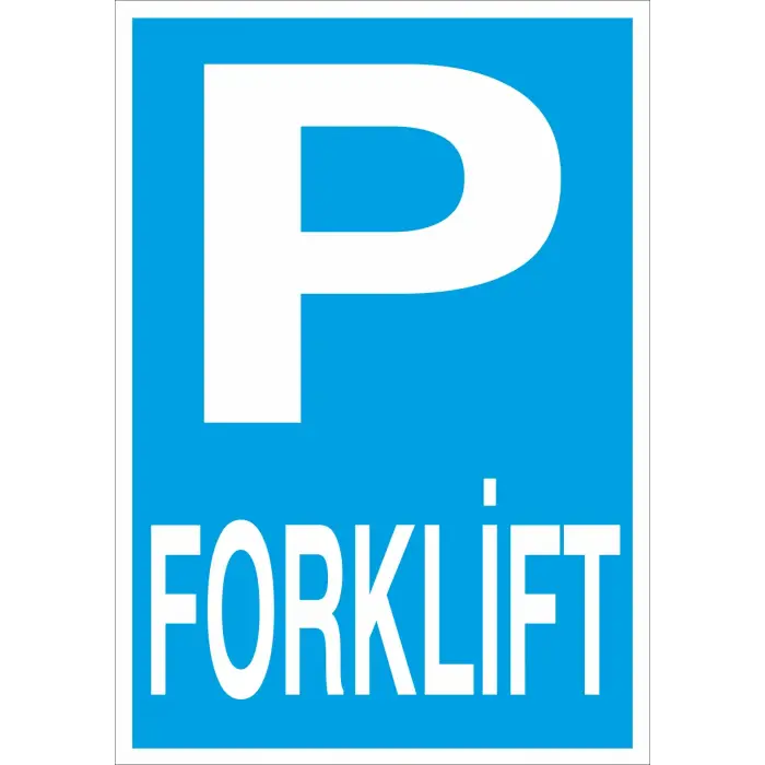 Forklift Park Yeri Levhası Forklift Park Alanı Tabelası