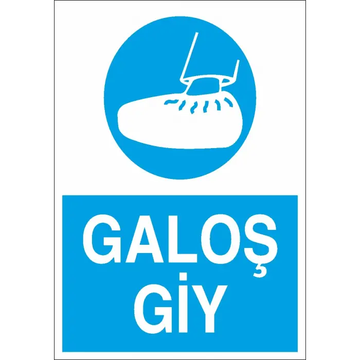Galoş Giy İş Güvenliği Levhası
