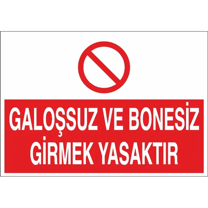 Galoşsuz ve Bonesiz Girmek Yasaktır Levhası