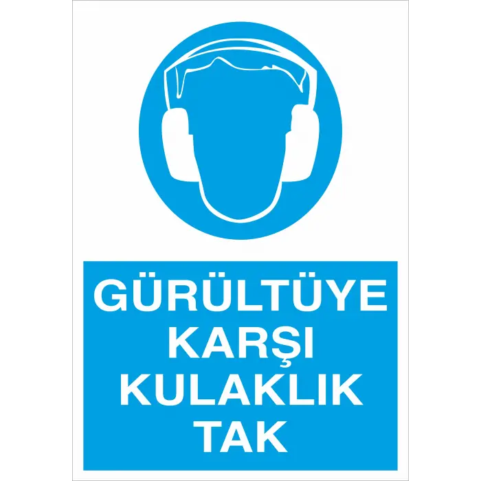 Gürültüye Karşı Kulaklık Tak İş Güvenliği Levhası