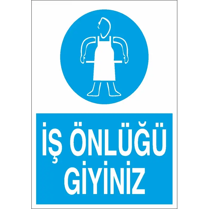 İş Önlüğü Giyiniz İş Güvenliği Levhası
