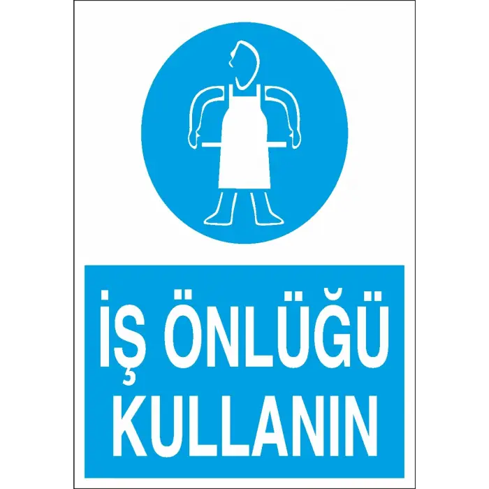 İş Önlüğü Kullanın İş Güvenliği Levhası