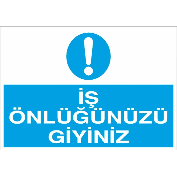 İş Önlüğünüzü Giyiniz İş Güvenliği Levhası
