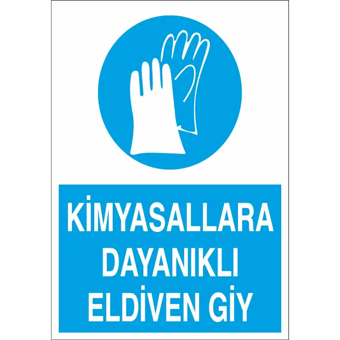 Kimyasallara Dayanıklı Eldiven Giy İş Güvenliği Levhası