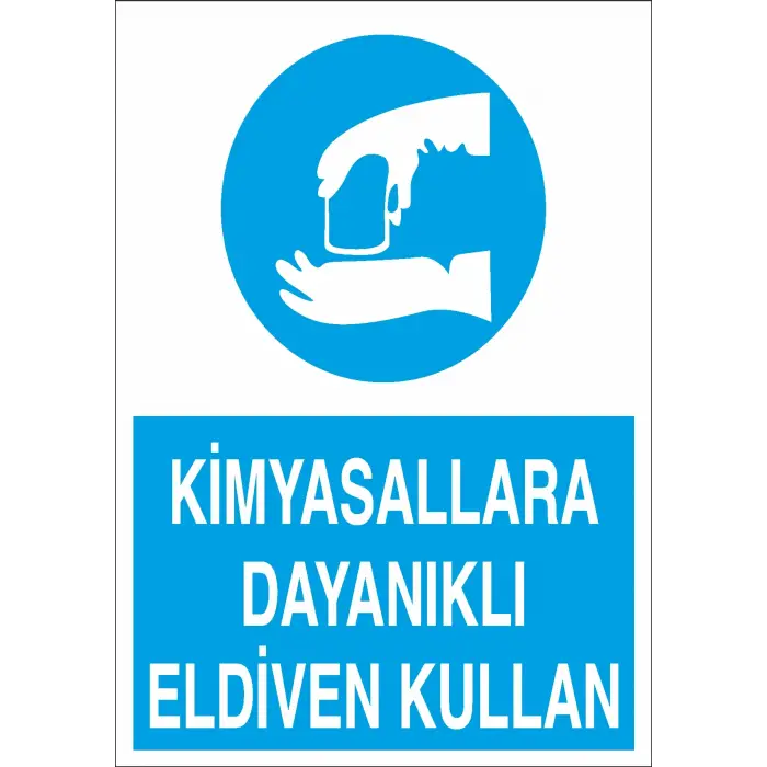 Kimyasallara Dayanıklı Eldiven Kullan İş Güvenliği Levhası