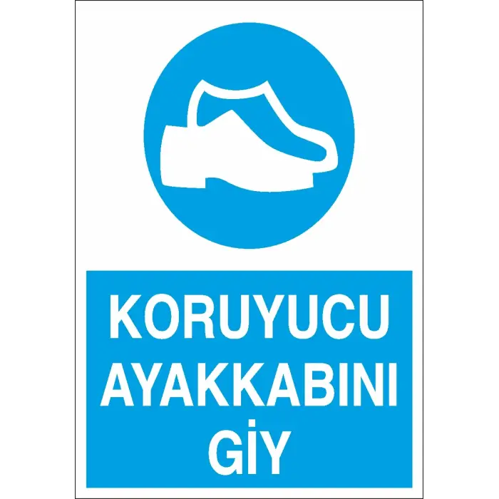 Koruyucu Ayakkabını Giy İş Güvenliği Levhası