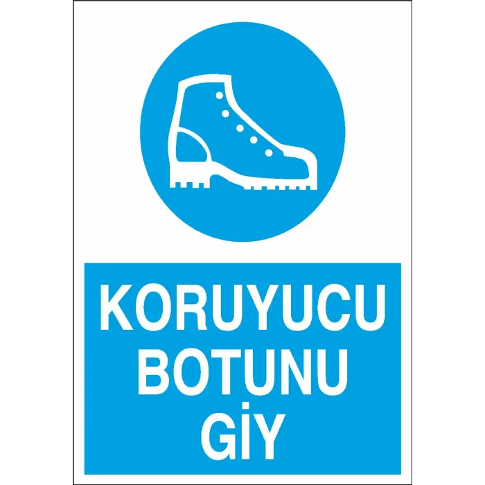 Koruyucu Botunu Giy İş Güvenliği Levhası