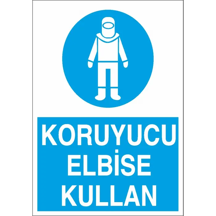 Koruyucu Elbise Kullan İş Güvenliği Levhası