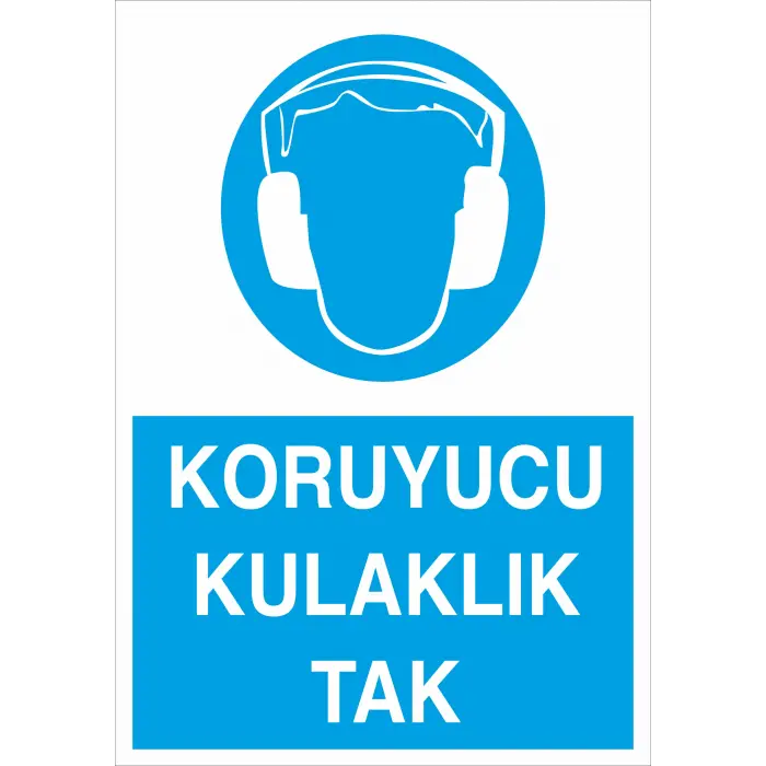 Koruyucu Kulaklık Tak İş Güvenliği Levhası