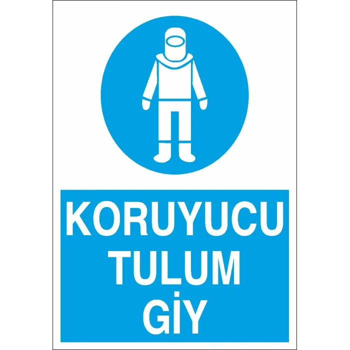 Koruyucu Tulum Giy İş Güvenliği Levhası