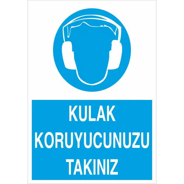 Kulak Koruyucunuzu Takınız İş Güvenliği Levhası