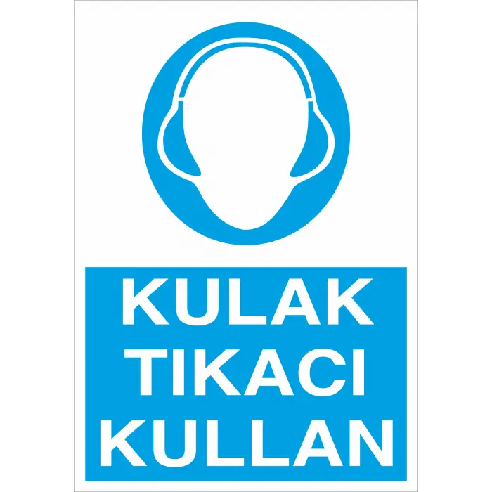 Kulak Tıkacı Kullan İş Güvenliği Levhası