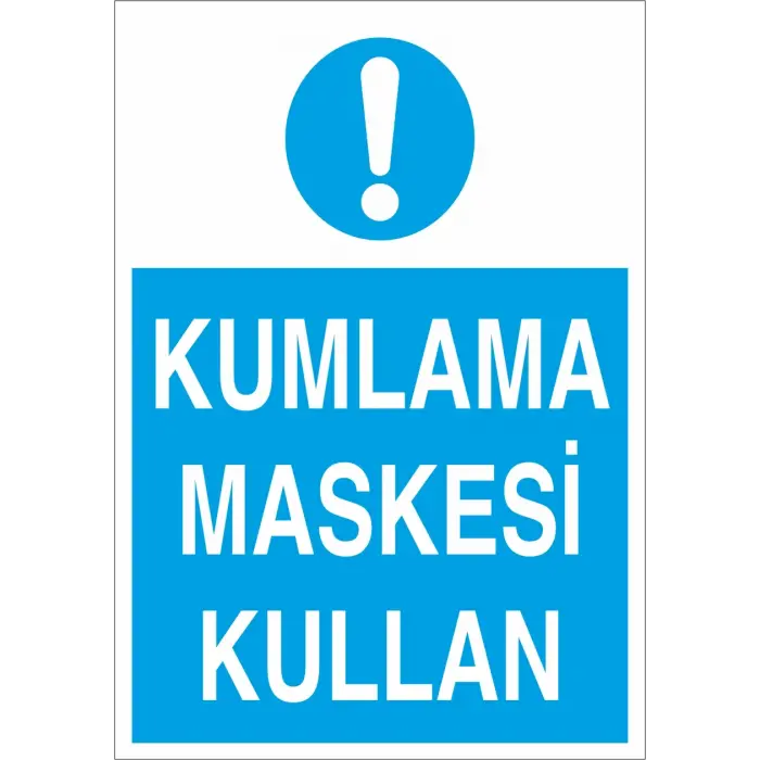 Kumlama Maskesi Kullan İş Güvenliği Levhası