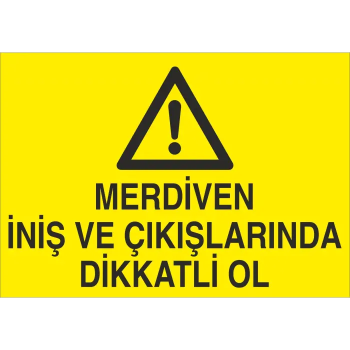 Merdiven İniş ve Çıkışlarında Dikkatli Ol İş Güvenliği Yasaklama Levhası