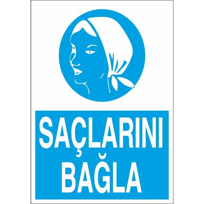Saçlarını Bağla İş Güvenliği Levhası