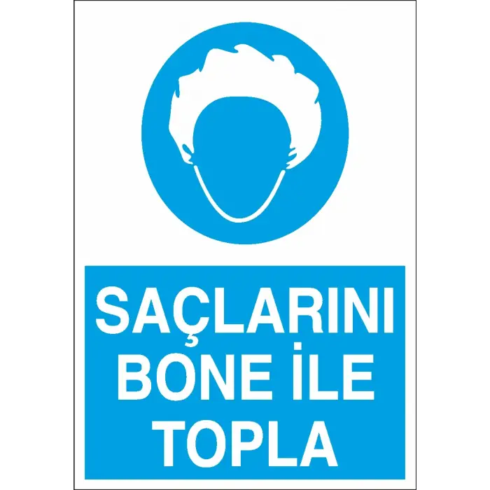 Saçlarını Bone ile Topla İş Güvenliği Levhası