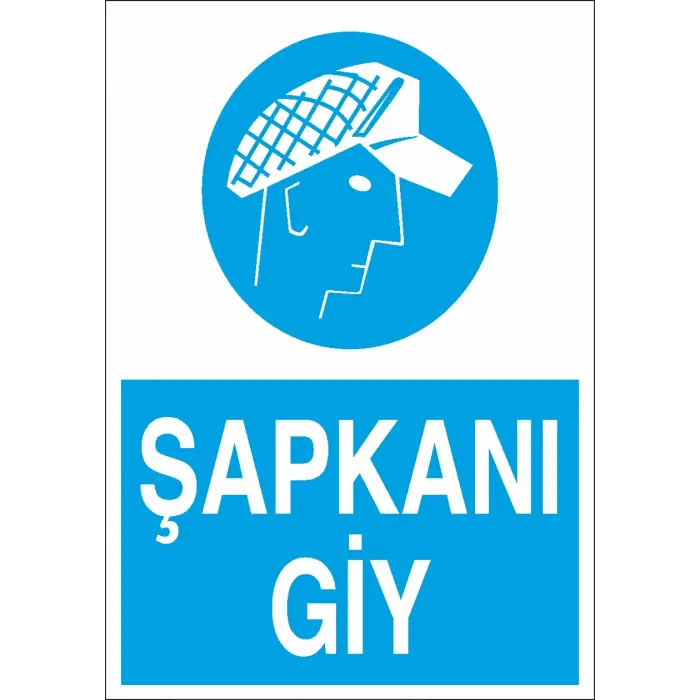 Şapkanı Giy İş Güvenliği Levhası