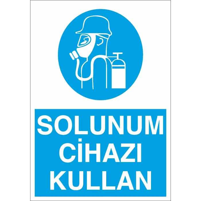Solunum Cihazı Kullan İş Güvenliği Levhası