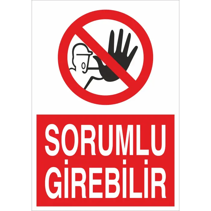 Sorumlu Girebilir İş Güvenliği Yasaklama Levhası