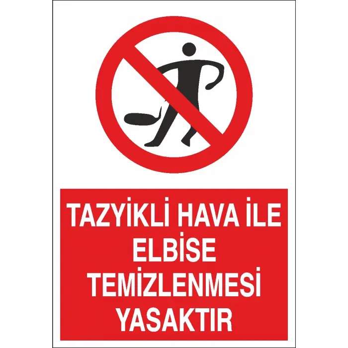 Tazyikli Hava ile Elbise Temizlenmesi Yasaktır Levhası