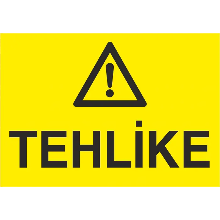Tehlike İş Güvenliği Uyarı Levhası