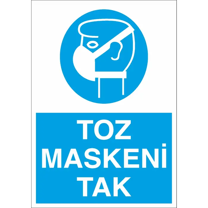Toz Maskeni Tak İş Güvenliği Levhası