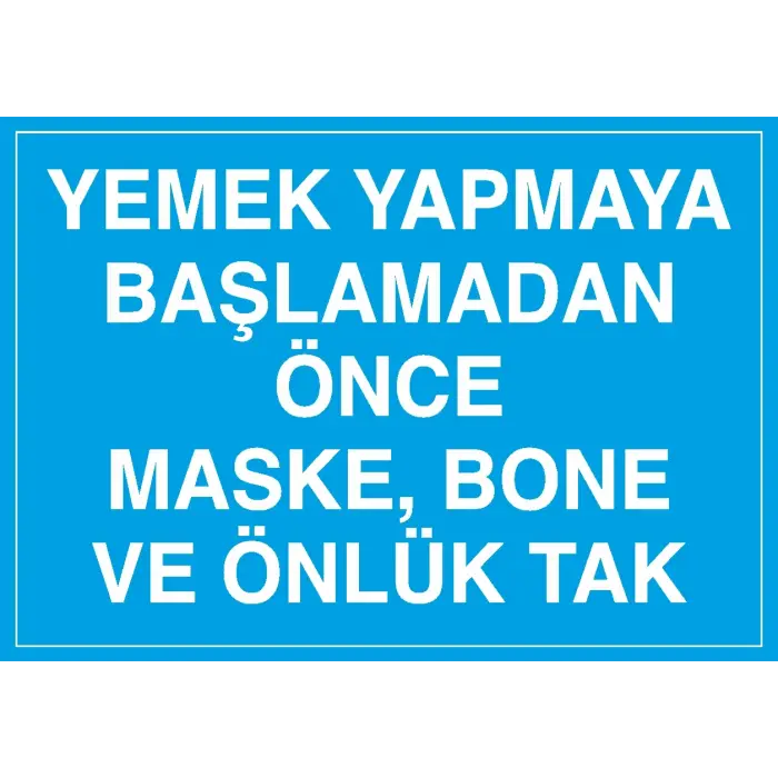 Yemek Yapmaya Başlamadan Önce Maske Bone ve Önlük Tak Levhası