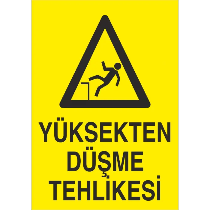 Yüksekten Düşme Tehlikesi İş Güvenliği Levhası