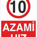 10 Azami Hız Levhası Fabrika ve Saha Hız Sınırı Tabelası