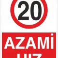 20 Azami Hız Levhası Fabrika ve Saha Hız Sınırı Tabelası
