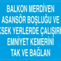Balkon, Merdiven, Asansör Boşluğu ve Yüksek Yerlerde Çalışırken Emniyet Kemerini Tak ve Bağlan İş Güvenliği Levhası