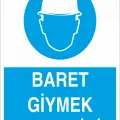 Baret Giymek Mecburidir İş Güvenliği Levhası