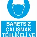 Baretsiz Çalışmak Tehlikeli ve Yasaktır İş Güvenliği Levhası