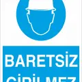 Baretsiz Girilmez İş Güvenliği Levhası
