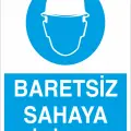 Baretsiz Sahaya Girilmez İş Güvenliği Levhası