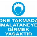 Bone Takmadan İmalathaneye Girmek Yasaktır Levhası