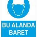 Bu Alanda Baret Tak İş Güvenliği Levhası