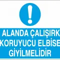 Bu Alanda Çalışırken Koruyucu Elbise Giyilmelidir Levhası