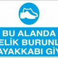 Bu Alanda Çelik Burunlu Ayakkabı Giy İş Güvenliği Levhası