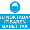 Bu Noktadan İtibaren Baret Tak İş Güvenliği Levhası