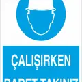 Çalışırken Baret Takınız İş Güvenliği Levhası