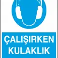 Çalışırken Kulaklık Takınız İş Güvenliği Levhası