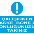 Çalışırken Maske Bone ve Önlüğünüzü Takınız Levhası