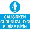 Çalışırken Vücudunuza Uygun Elbise Giyin Levhası