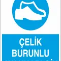 Çelik Burunlu Ayakkabı Giy İş Güvenliği Levhası