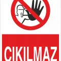 Çıkılmaz İş Güvenliği Yasaklama Levhası