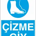 Çizme Giy İş Güvenliği Levhası